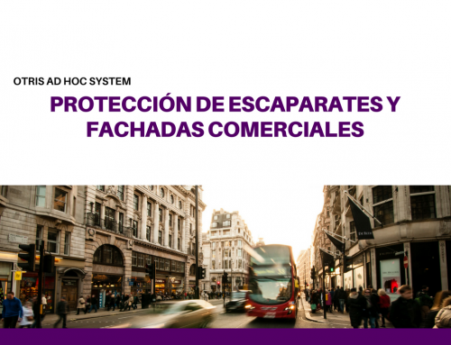 PROTECCIÓN DE ESCAPARATES Y FACHADAS COMERCIALES